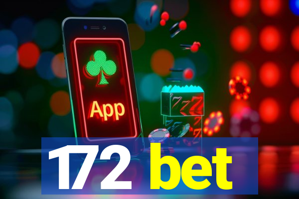 172 bet